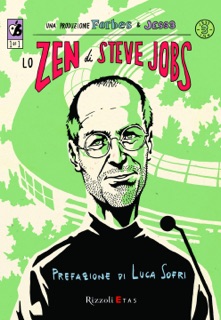 Lo zen di Steve Jobs by Luca Sofri & Caleb Melby