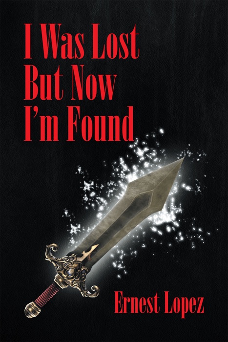 I Was Lost But Now I'm Found
