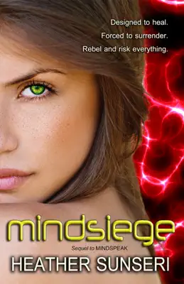 Mindsiege (Mindspeak Series, Book #2) by Heather Sunseri book