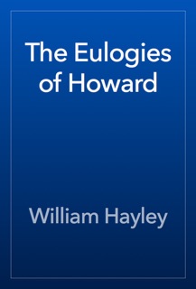 The Eulogies of Howard by William Hayley