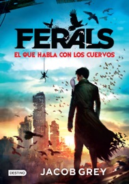 Book's Cover of Ferals. El que habla con los cuervos