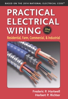 Practical Electrical Wiring by Herbert P. Richter & F. P. Hartwell