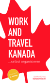 Work and Travel Kanada selbst organisieren - Steffen Krebs