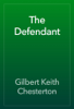 The Defendant - Gilbert Keith Chesterton