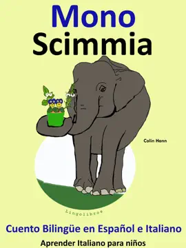 Cuento Bilingüe en Español e Italiano. Mono: Scimmia. Colección Aprender Italiano.