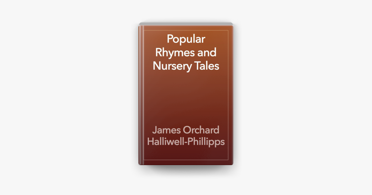 popular-rhymes-and-nursery-tales-by-james-orchard-halliwell-phillipps