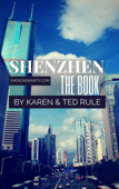 Shenzhen: The Book - Ted Rule