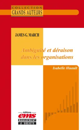Read: James Book G. March - Ambiguïté et déraison dans les organisations