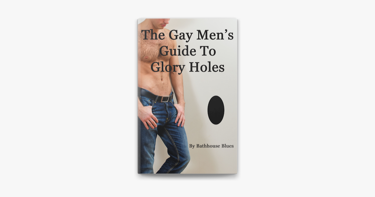 ?The Gay Mens Guide To Glory Holes on Apple Books photo