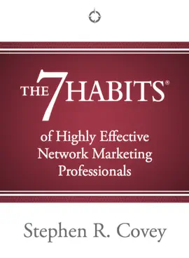 The 7 Habits of Highly Effective Network Marketing Professionals