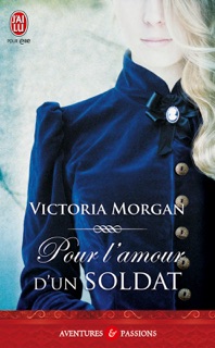 Pour l'amour d'un soldat by Victoria Morgan