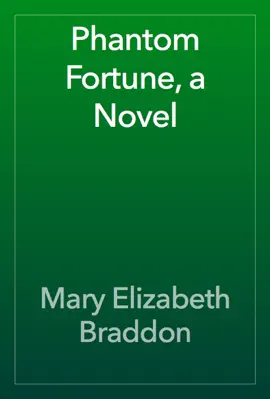 Read: Phantom Fortune, a Novel Book