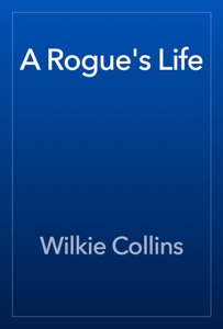 A Rogue's Life