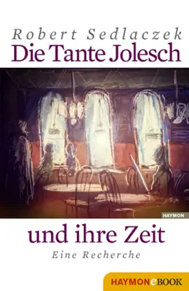 Read: Book Die Tante Jolesch und ihre Zeit