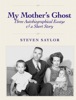 My Mother’s Ghost - Steven Saylor