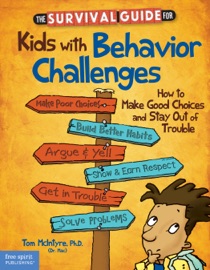 The Survival Guide for Kids with Behavior Challenges - Thomas McIntyre