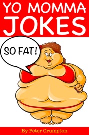 Yo Momma so Fat Jokes - Peter Crumpton