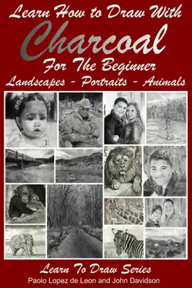 Read: Learn How Book to Draw with Charcoal For The Beginner - Landscapes – Portraits - Animals