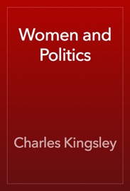 Women and Politics - Charles Kingsley