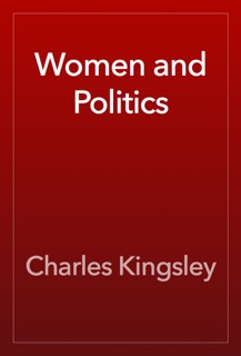 Women and Politics by Charles Kingsley