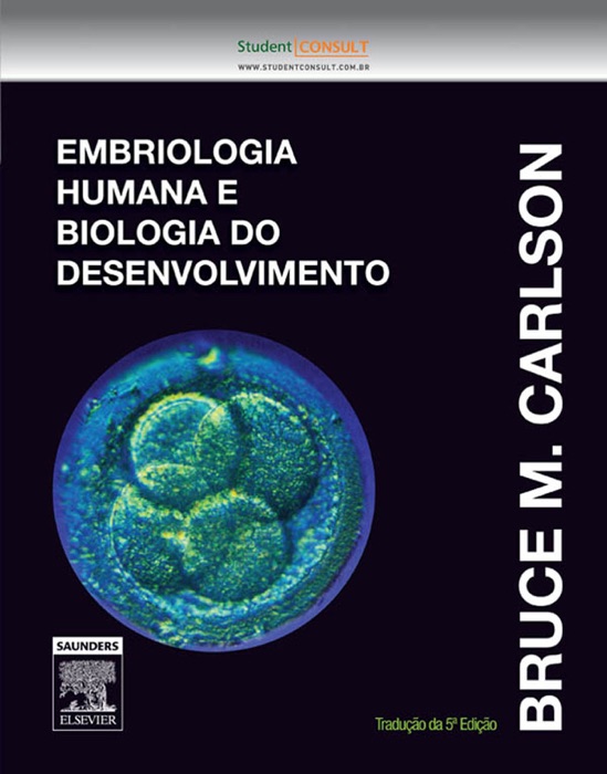 Embriologia humana e biologia do desenvolvimento