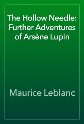 Read: The Hollow Book Needle: Further Adventures of Arsène Lupin
