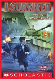 I Survived #9: I Survived the Nazi Invasion, 1944 - Lauren Tarshis