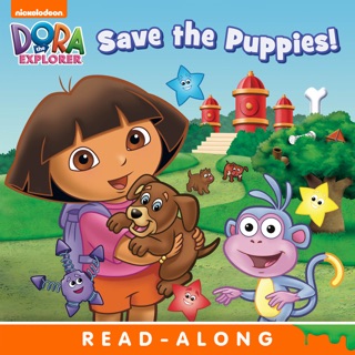 Dora Saves the Puppies  (Dora the Explorer) (Enhanced Edition) by Nickelodeon Publishing
