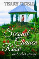 Second Chance Rose and Other Stories