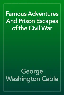 Read: Famous Adventures And Prison Escapes of Book the Civil War