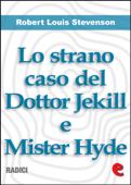 Lo Strano Caso del Dottor Jekill e Mister Hyde (Strange Case of Dr. Jekyll and Mr. Hyde) - Robert Louis Stevenson