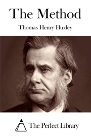 The Method Thomas Henry Huxley