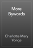 More Bywords - Charlotte Mary Yonge