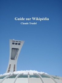 Guide sur Wikipédia - Claude Trudel