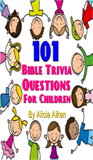 101 Bible Trivia Questions for Children - Alicia Aiken Cover Art