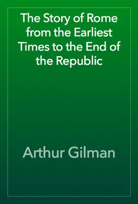 Read: The Story of Rome from the Earliest Book Times to the End of the Republic