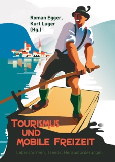 Tourismus und mobile Freizeit by Roman Egger & Kurt Luger