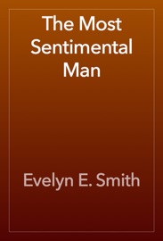 The Most Sentimental Man - Evelyn E. Smith