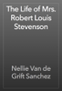 The Life of Mrs. Robert Louis Stevenson - Nellie Van de Grift Sanchez