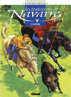 Les Tentations de Navarre - Tome 02 by Patrick Cothias & Pierre Wachs