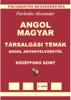 Angol-Magyar, Tarsalgasi Temak, angol anyanyelvuektol, Kozepsofoku Szint (English-Hungarian, Conversational Topics, Intermediate Level) - Alexander Pavlenko