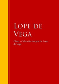 Obras - Colección de Lope de Vega - Lope De Vega