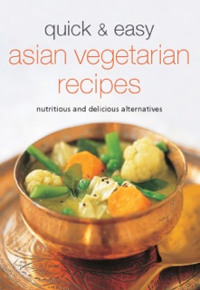 Quick & Easy Asian Vegetarian Recipes by Periplus Editors