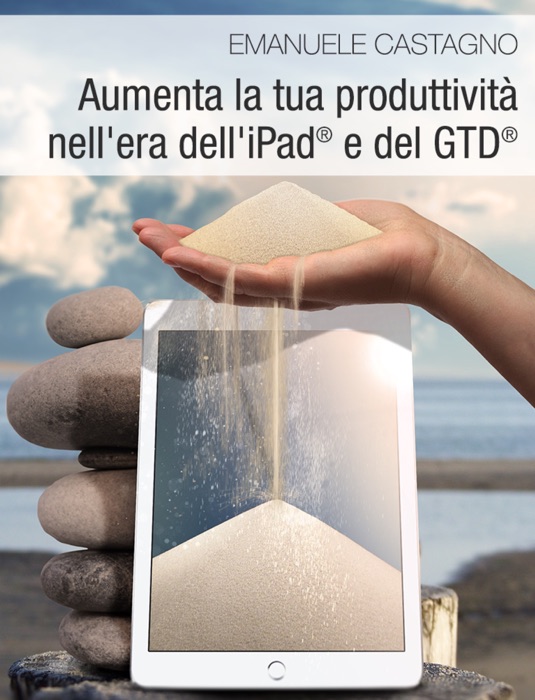 Aumenta la tua produttività nell'era dell'iPad® e del GTD®
