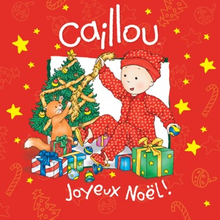Caillou Joyeux Noël by Johanne Mercier