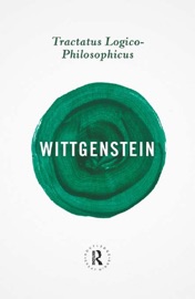 Tractatus Logico-Philosophicus - Ludwig Wittgenstein