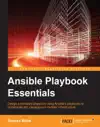 Ansible Playbook Essentials by Gourav Shah Book Summary, Reviews and Downlod