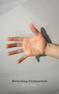 Networking Fundamentals by Colin Wright