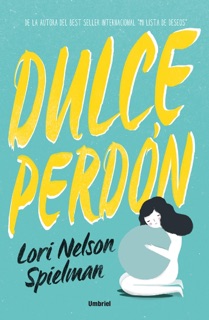 Dulce perdón by Lori Nelson Spielman