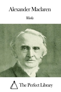 Works of Alexander Maclaren by Alexander Maclaren